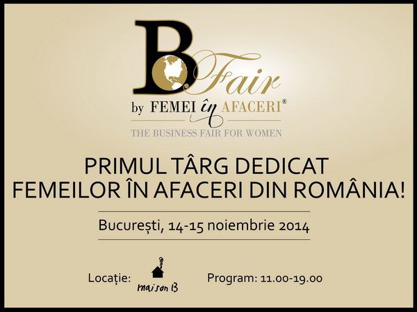 B Fair By Femei In Afaceri Primul Targ Dedicat Mediului De Business