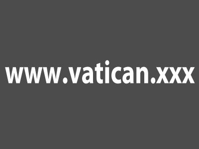 Papa, invins de regii pornografiei. Domeniul vatican.xxx a fost cumparat