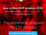 Ultimele zile de aplicatii la programul de pre-accelerare How to Web MVP Academy
